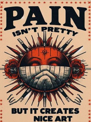 cover image of Pain Isn't Pretty But It Creates Nice Art